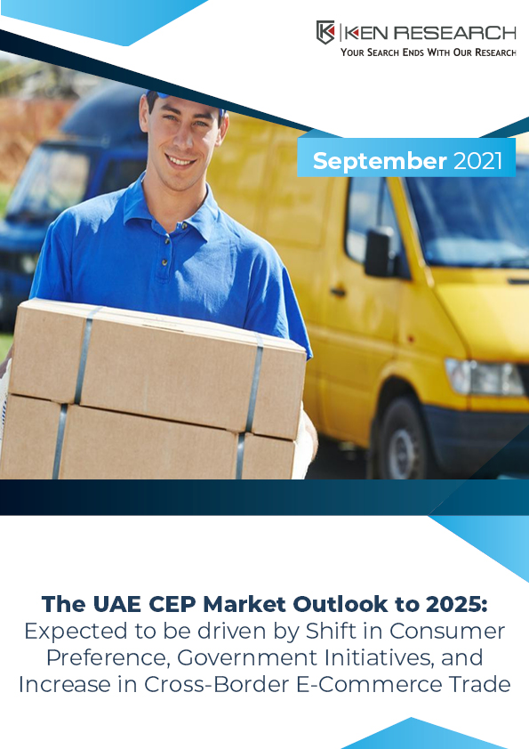 UAE Express Delivery Market Outlook to 2025 – By Domestic and International Express, By Mode (Ground & Air Express), By Business Model (B2C, B2B & C2C), By Shipment Weight (5kg), By Region (Dubai, Abu Dhabi, Sharjah & Others: Ken Research