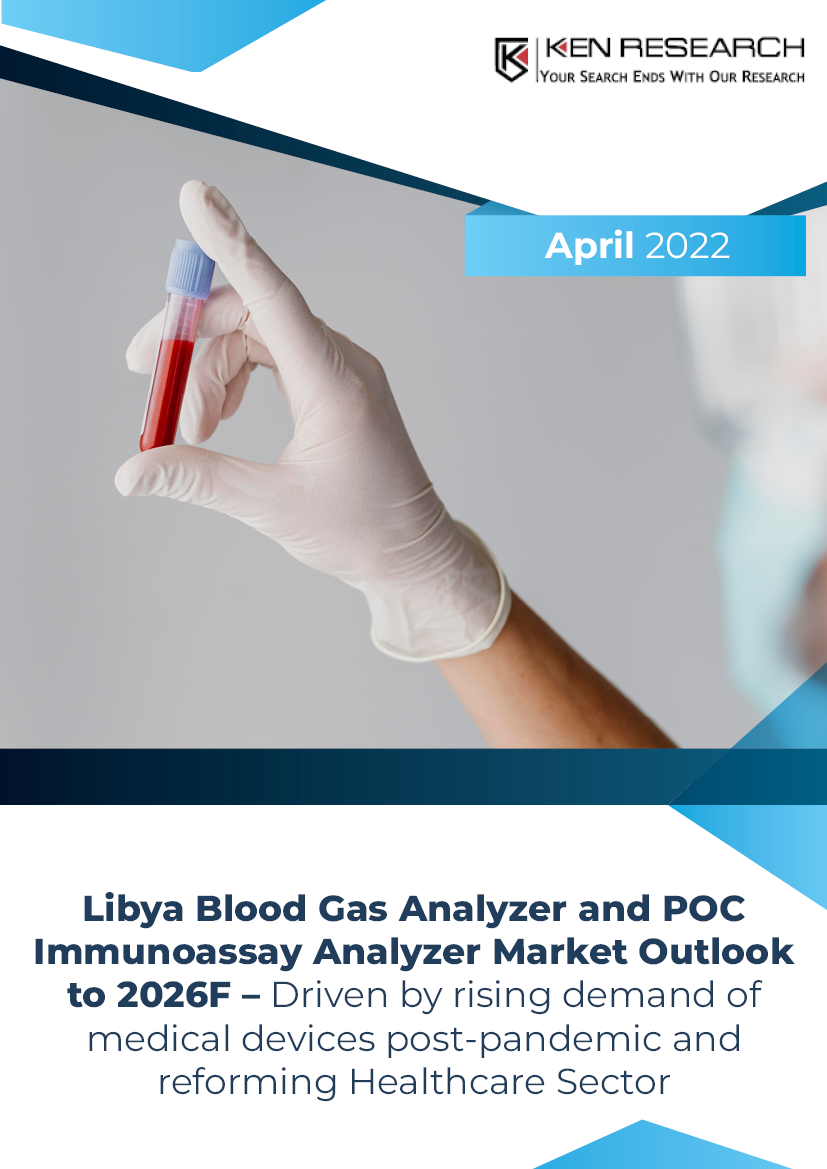 Rise in Testing due to increasing prevalence in cardiovascular and other non-communicable diseases is driving the demand for Blood Gas Analyzers and POC Immunoassay Analyzers in Libya: Ken Research