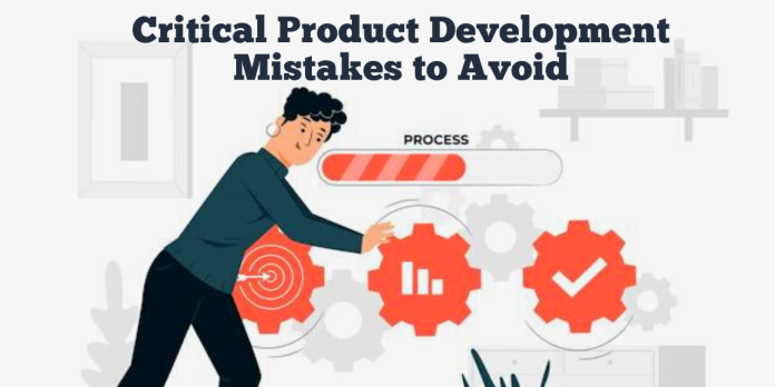 Product Development Mistakes